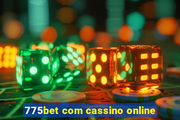 775bet com cassino online